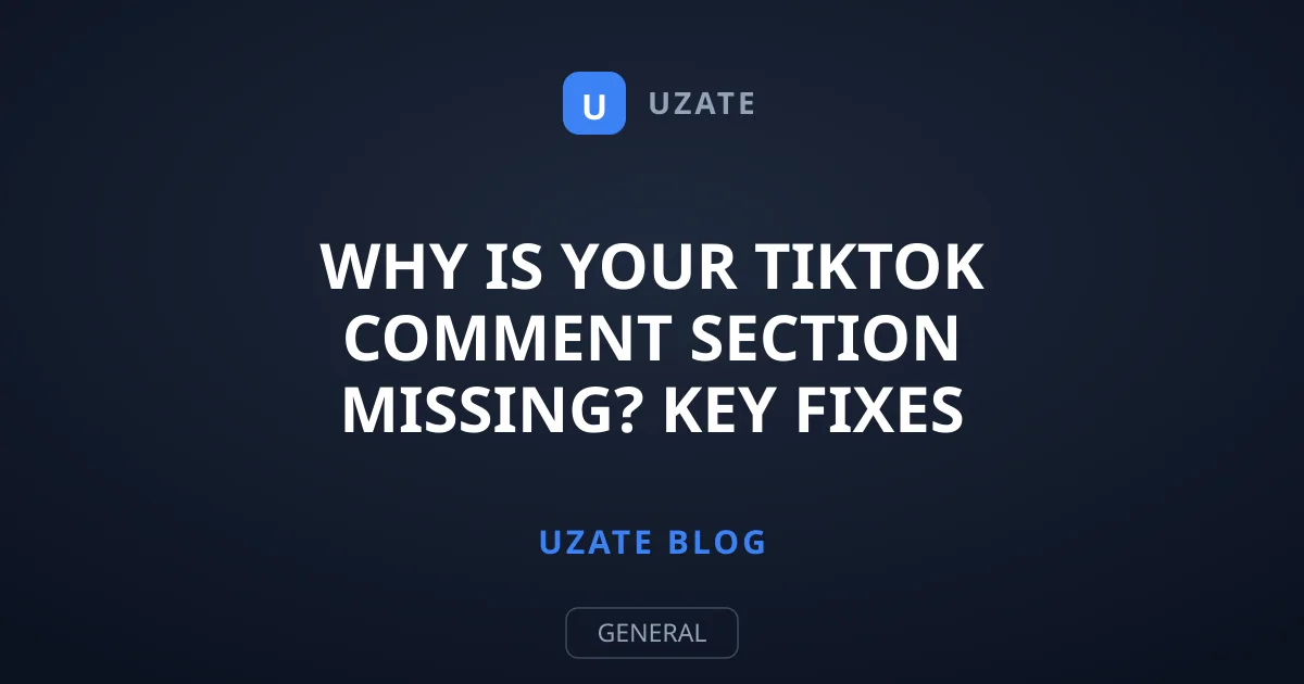 Why Is Your TikTok Comment Section Missing? Key Fixes
