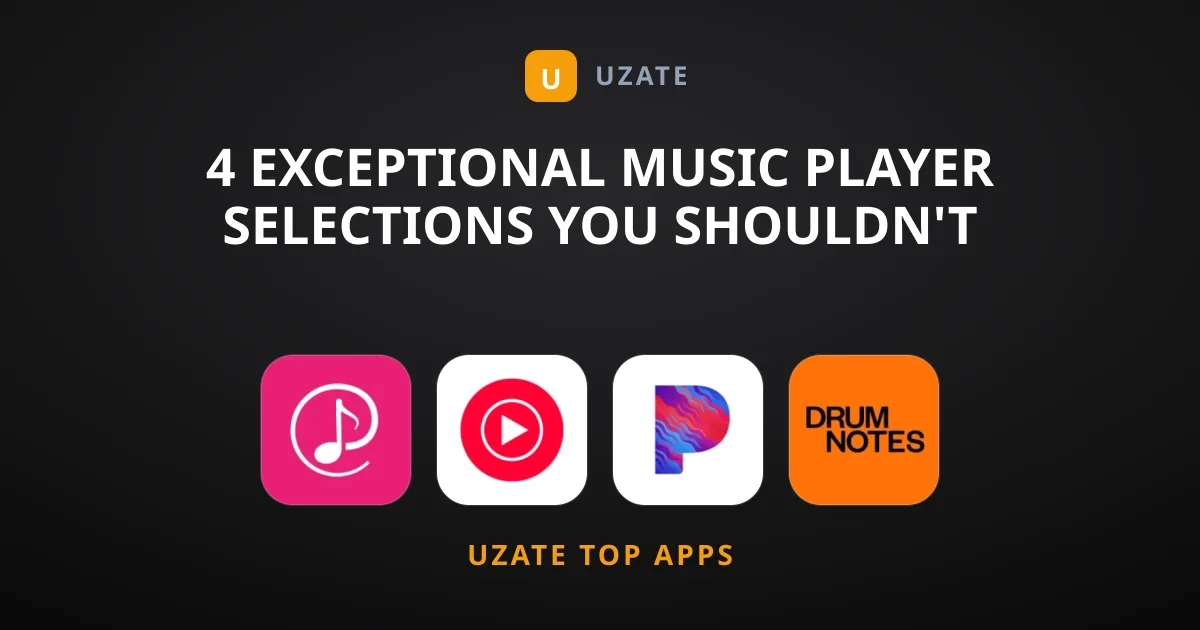 4 Exceptional Music Player Selections You Shouldn't Miss